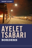 Borders: Short Story, Tsabari, Ayelet