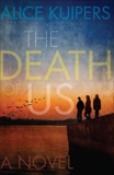 The Death Of Us, Kuipers, Alice