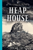 Heap House (Iremonger #1), Carey, Edward