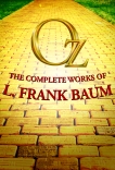 The Ultimate Oz: The Wonderful Wizard of Oz and Other Magical Stories of Oz, Baum, L. Frank