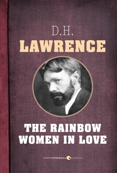 The Rainbow and Women In Love, Lawrence, D. H.