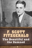 The Beautiful And The Damned, Fitzgerald, F. Scott