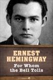 For Whom The Bell Tolls, Hemingway, Ernest