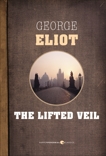 The Lifted Veil, Eliot, George