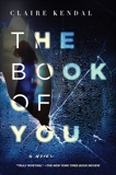 The Book Of You: A Novel, Kendal, Claire