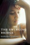 The Swinging Bridge, Espinet, Ramabai