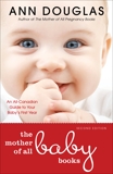 The Mother Of All Baby Books: An All-Canadian Guide to Your Baby's First Year, Douglas, Ann