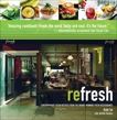 Refresh: Contemporary Vegan Recipes From the Award Winning Fresh Restaurants, Tal, Ruth & Houston, Jennifer