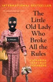 The Little Old Lady Who Broke All The Rules: A Novel, Ingelman-Sundberg, Catharina