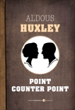 Point Counter Point, Huxley, Aldous