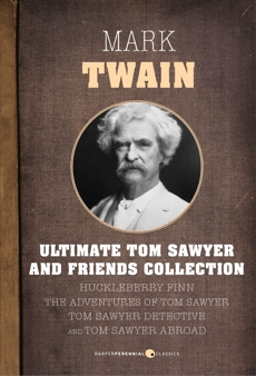 Ultimate Tom Sawyer And Friends Collection, Twain, Mark