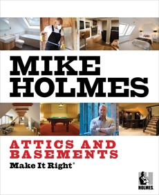 Make It Right: Attics And Basements, Holmes, Mike