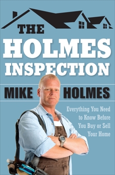 The Holmes Inspection: Everything You Need to Know Before You Buy or Sell Your Home, Holmes, Mike