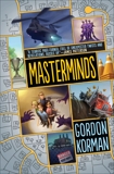 Masterminds, Korman, Gordon