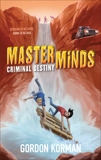 Masterminds: Criminal Destiny, Korman, Gordon