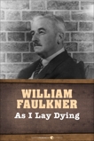 As I Lay Dying, Faulkner, William