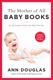 The Mother Of All Baby Books 3rd Edition: An All-Canadian Guide to Your Baby's First Year, Douglas, Ann