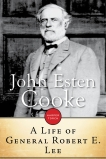 A Life Of General Robert E. Lee, Cooke, John Esten