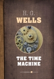 The Time Machine, Wells, H. G.