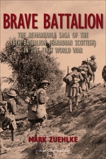 Brave Battalion: The Remarkable Saga of the 16th Battalion (Canadian Scottish) in the First World War, Zuehlke, Mark