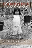 Cambodia Calling: A Memoir from the Frontlines of Humanitarian Aid, Heinzl, Richard