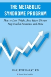 Metabolic Syndrome Program: How to Lose Weight, Beat Heart Disease, Stop Insulin Resistance and More, Karst, Karlene