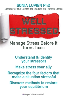 Well Stressed: Manage Stress Before It Turns Toxic, Lupien, Sonia