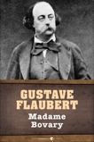 Madame Bovary, Flaubert, Gustave