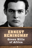 Green Hills Of Africa, Hemingway, Ernest