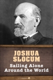 Sailing Alone Around The World, Slocum, Joshua