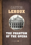 The Phantom Of The Opera, Leroux, Gaston