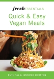 Fresh Essentials: Quick And Easy Vegan Meals, Tal, Ruth & Houston, Jennifer