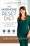 The Hormone Reset Diet: Heal Your Metabolism to Lose Up to 15 Pounds in 21 Days, Gottfried, Sara