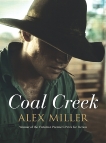 Coal Creek: A Novel, Miller, Alex