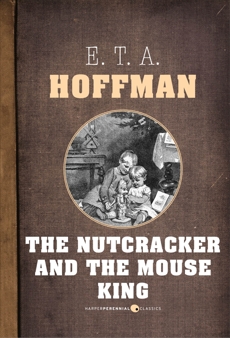 The Nutcracker And The Mouse King, Hoffmann, E. T. A.