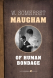 Of Human Bondage, Maugham, W. Somerset