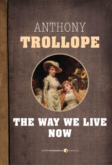 The Way We Live Now, Trollope, Anthony