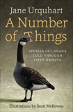 A Number of Things: Stories of Canada Told Through Fifty Objects, Urquhart, Jane
