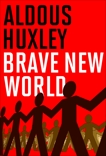 Brave New World, Huxley, Aldous