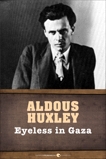 Eyeless In Gaza, Huxley, Aldous