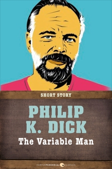 The Variable Man: Short Story, Dick, Philip K.