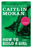 How To Build A Girl, Moran, Caitlin