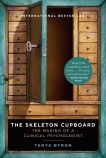 The Skeleton Cupboard: The Making of a Clinical Psychologist, Byron, Tanya