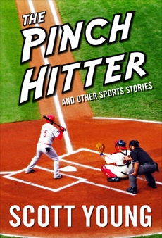 The Pinch Hitter And Other Sports Stories, Young, Scott