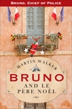Bruno And Le Pere Noel: A Bruno, Chief of Police, Christmas Story, Walker, Martin