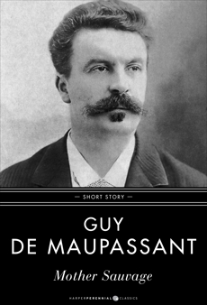 Mother Sauvage: Short Story, De Maupassant, Guy