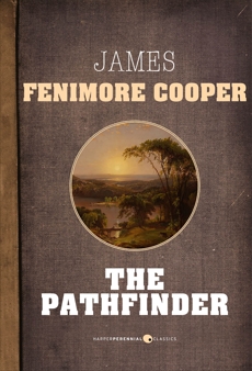 The Pathfinder: Leatherstocking Tales Volume 4, Cooper, James Fenimore