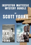 Inspector Matteesie Mystery Bundle: Murder in a Cold Climate and The Shaman's Knife, Young, Scott