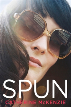 Spun: A Novel, McKenzie, Catherine