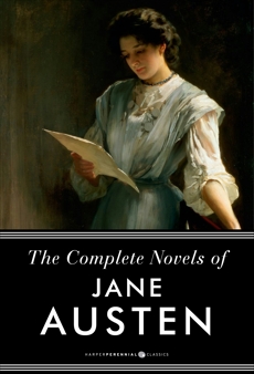 The Complete Novels Of Jane Austen: Pride and Prejudice, Sense and Sensibility and Others, Austen, Jane